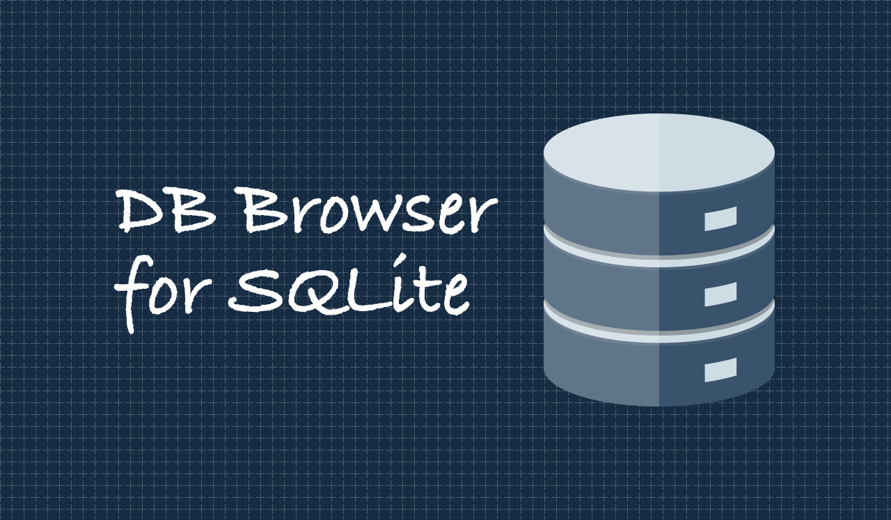 【DB Browser for SQLite】SQLiteのデータベースをGUIで更新する方法